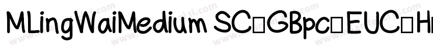 MLingWaiMedium SC-GBpc-EUC-H字体转换